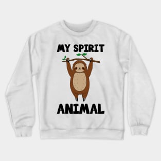 Cute Sloth My Spirit Animal Crewneck Sweatshirt